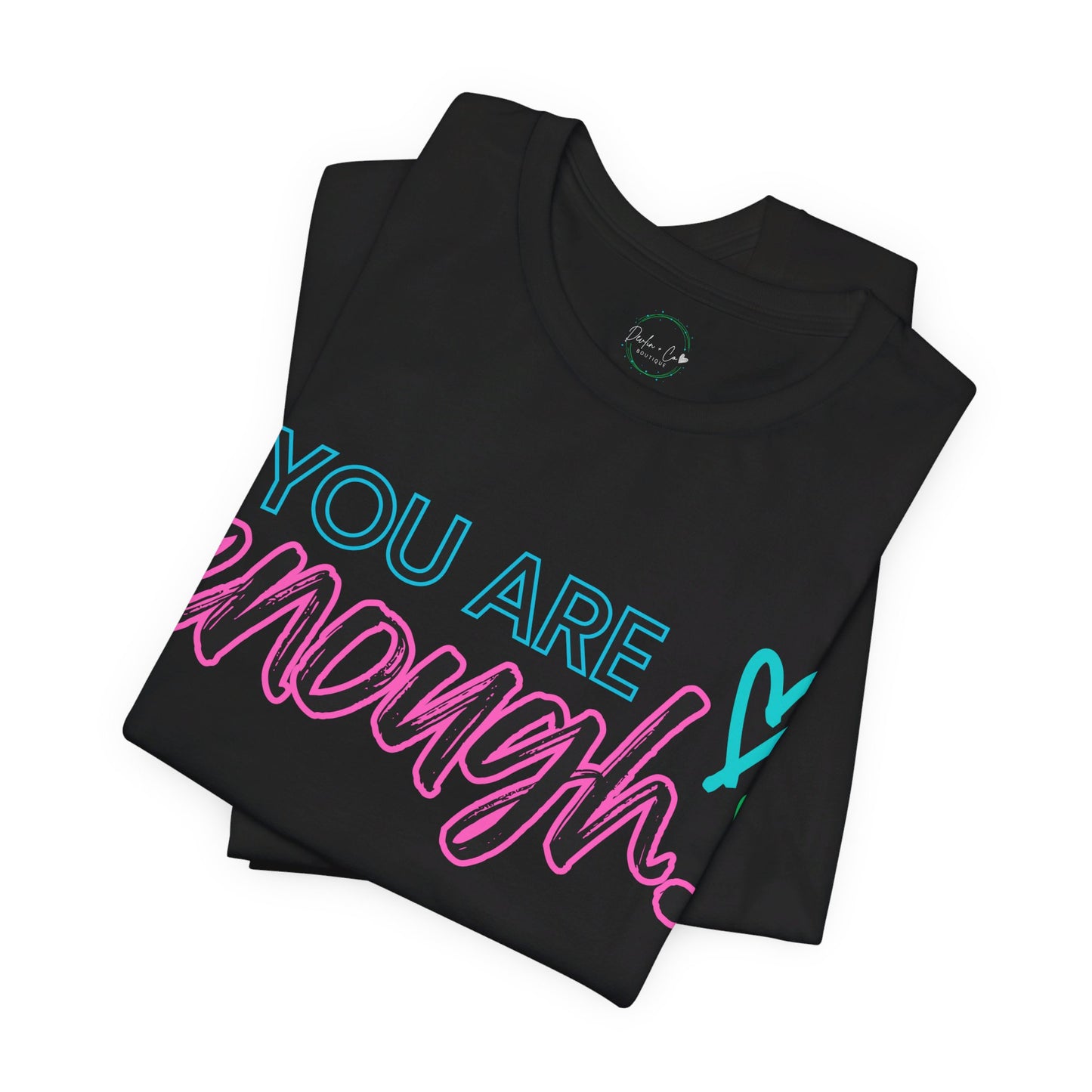 You Are Enough Tee