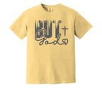 But God Comfort Colors Tee