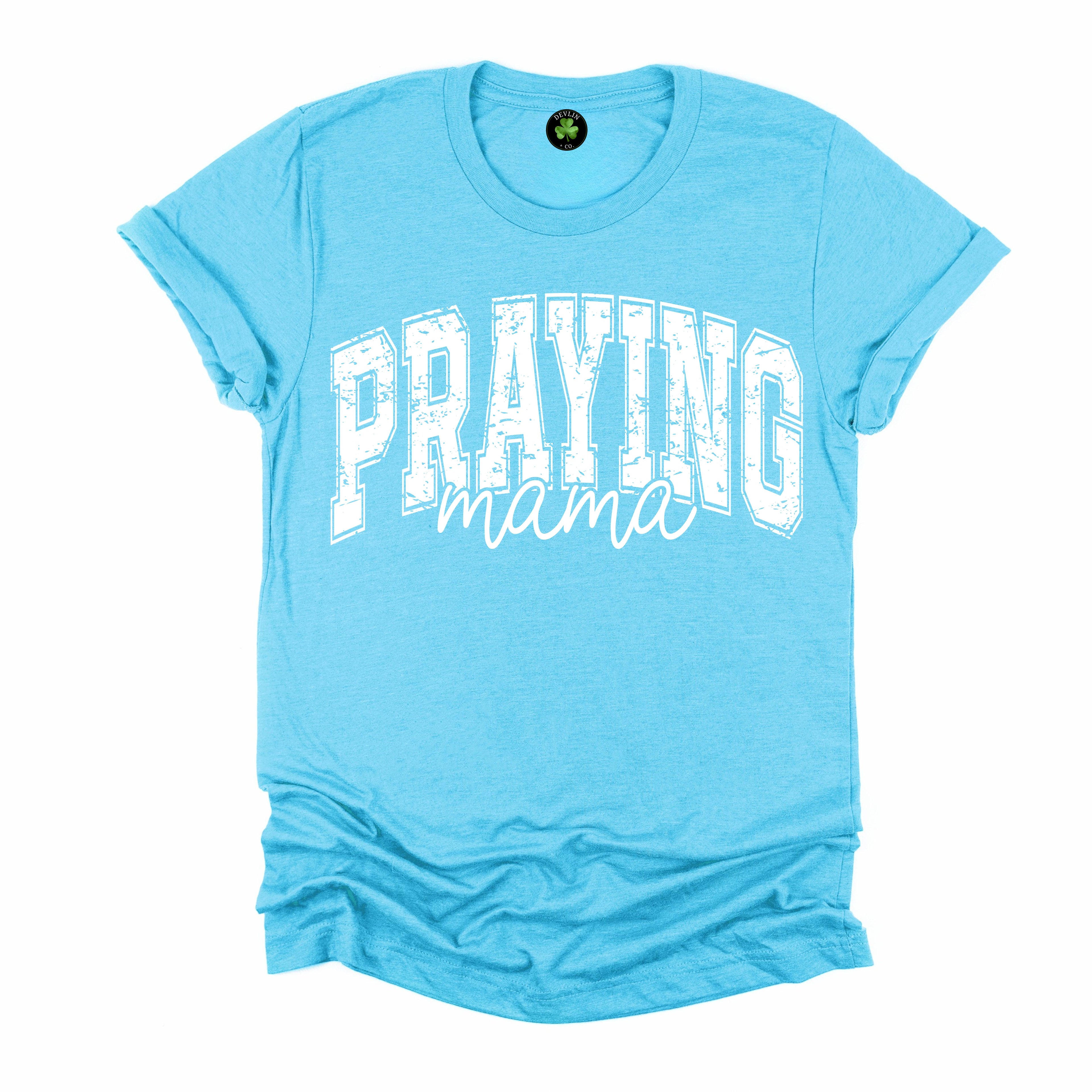 Praying MAMA Tee