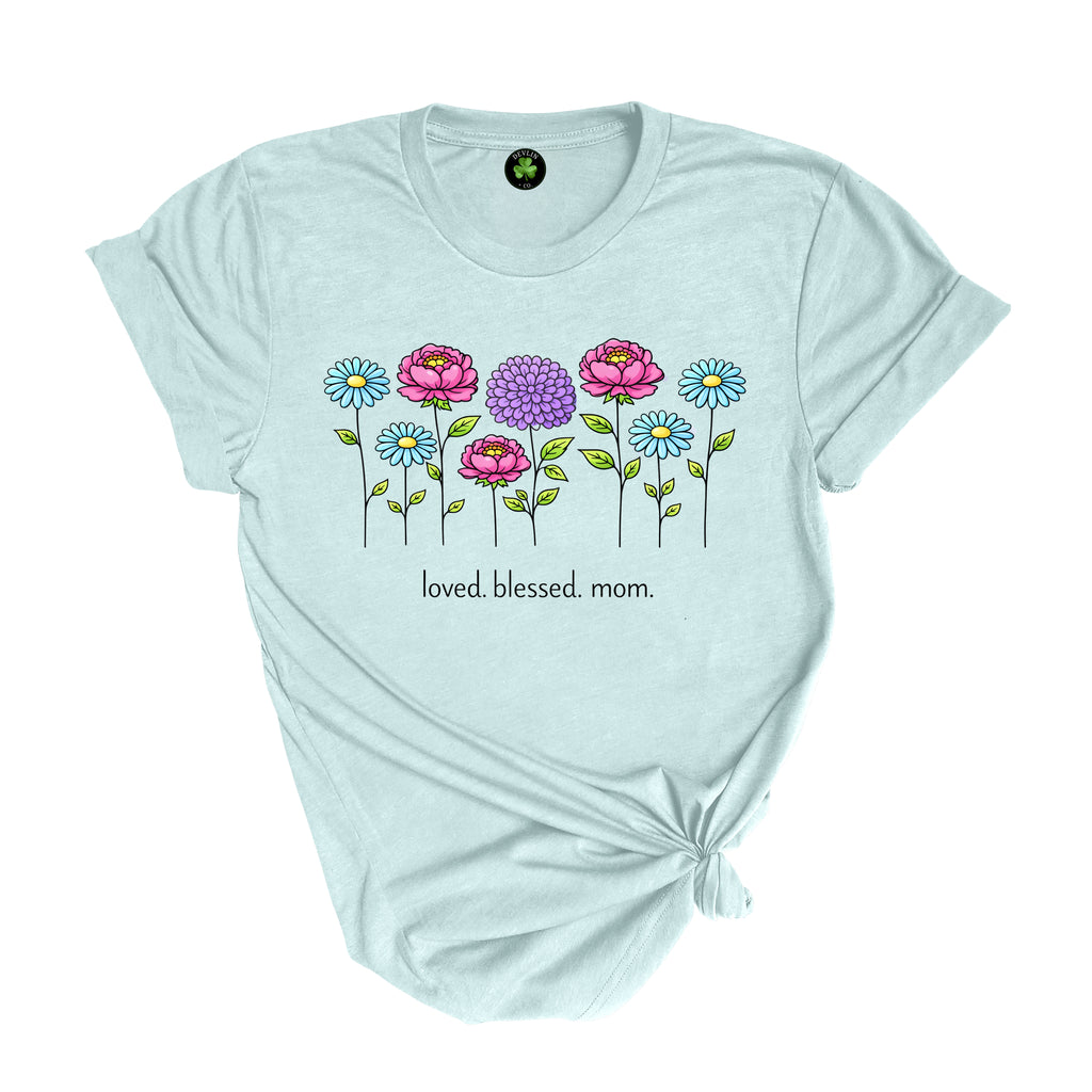 Loved. Blessed. Mom. Tee