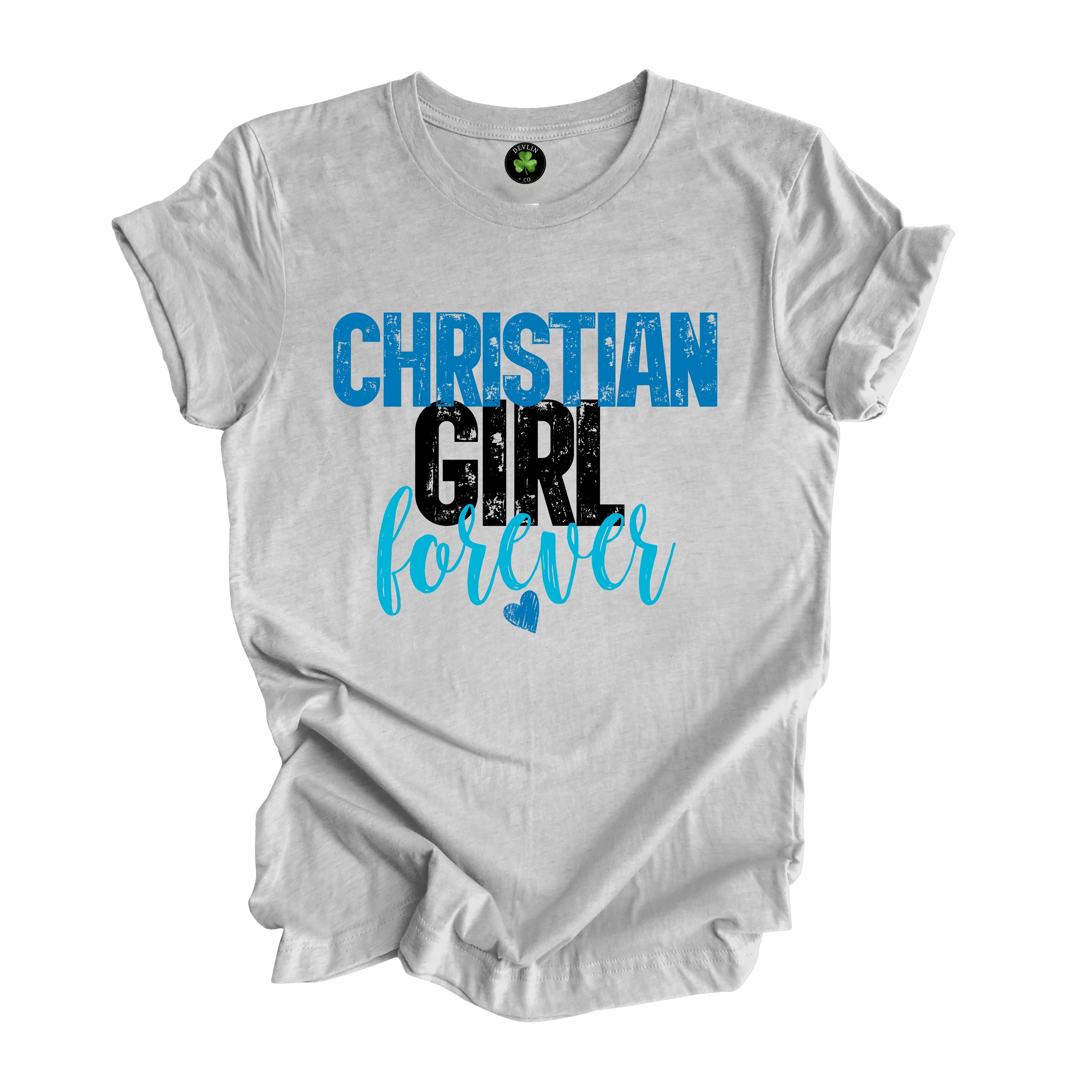 Christian Girl Forever Tee