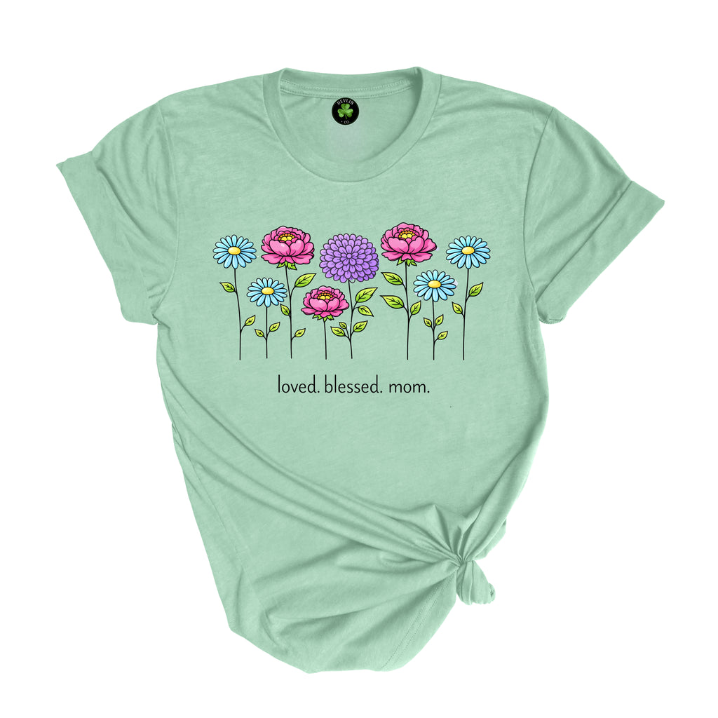 Loved. Blessed. Mom. Tee