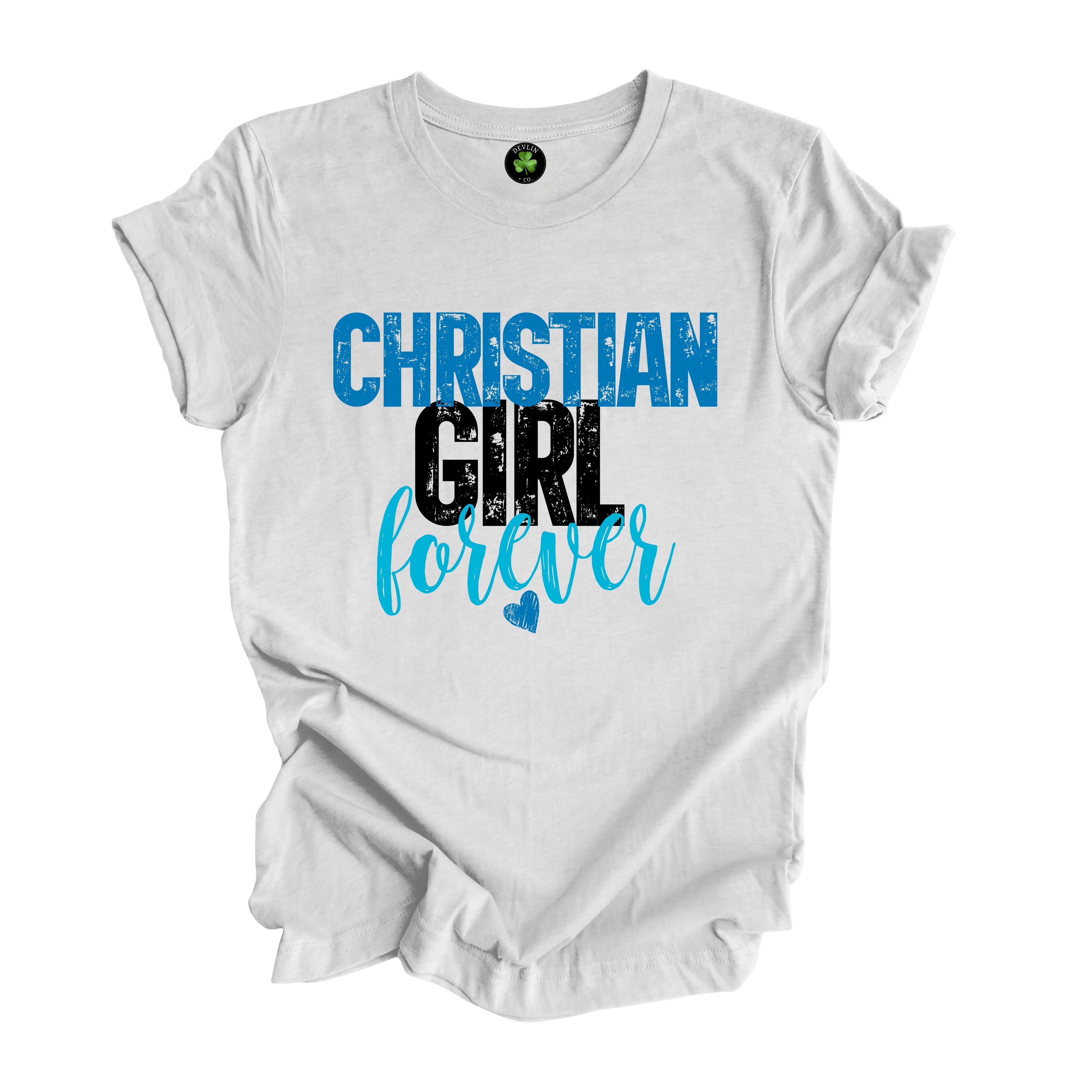 Christian Girl Forever Tee