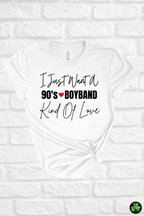 90s Boyband Kind Of Love Tee