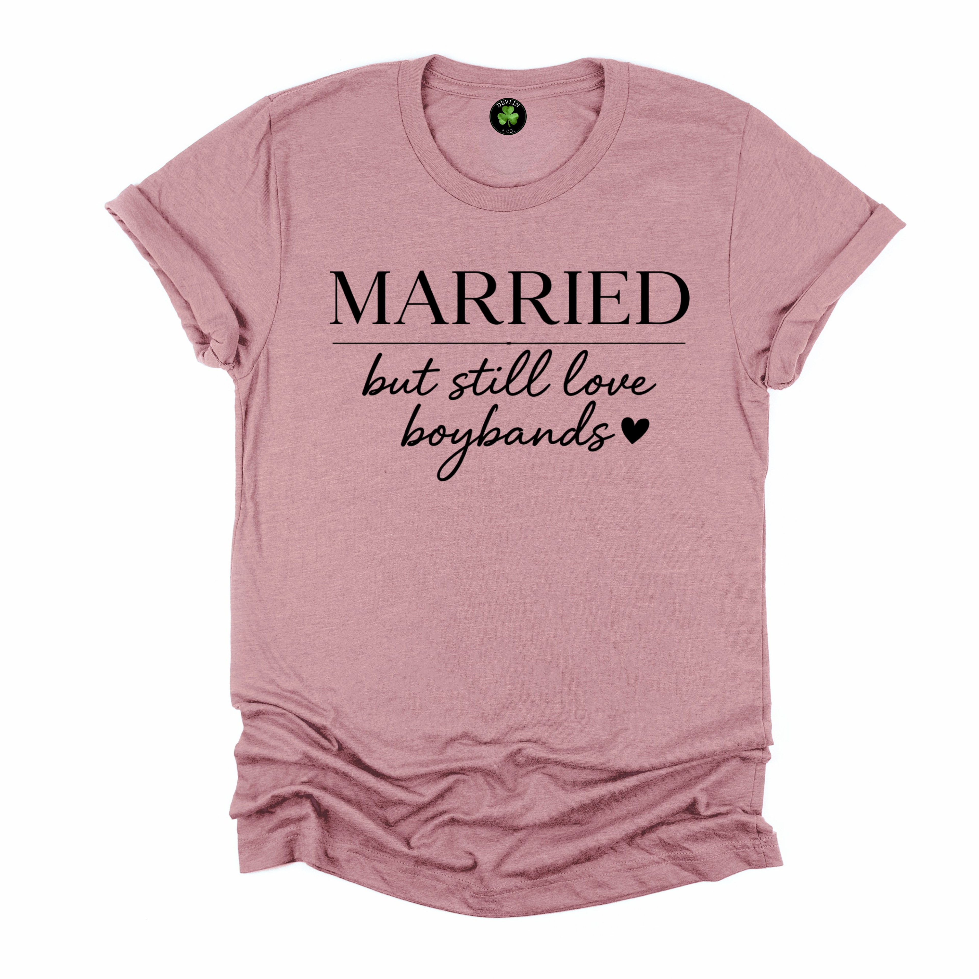 Married But Boybands Tee