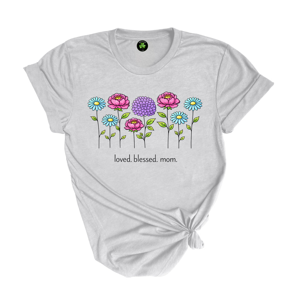 Loved. Blessed. Mom. Tee