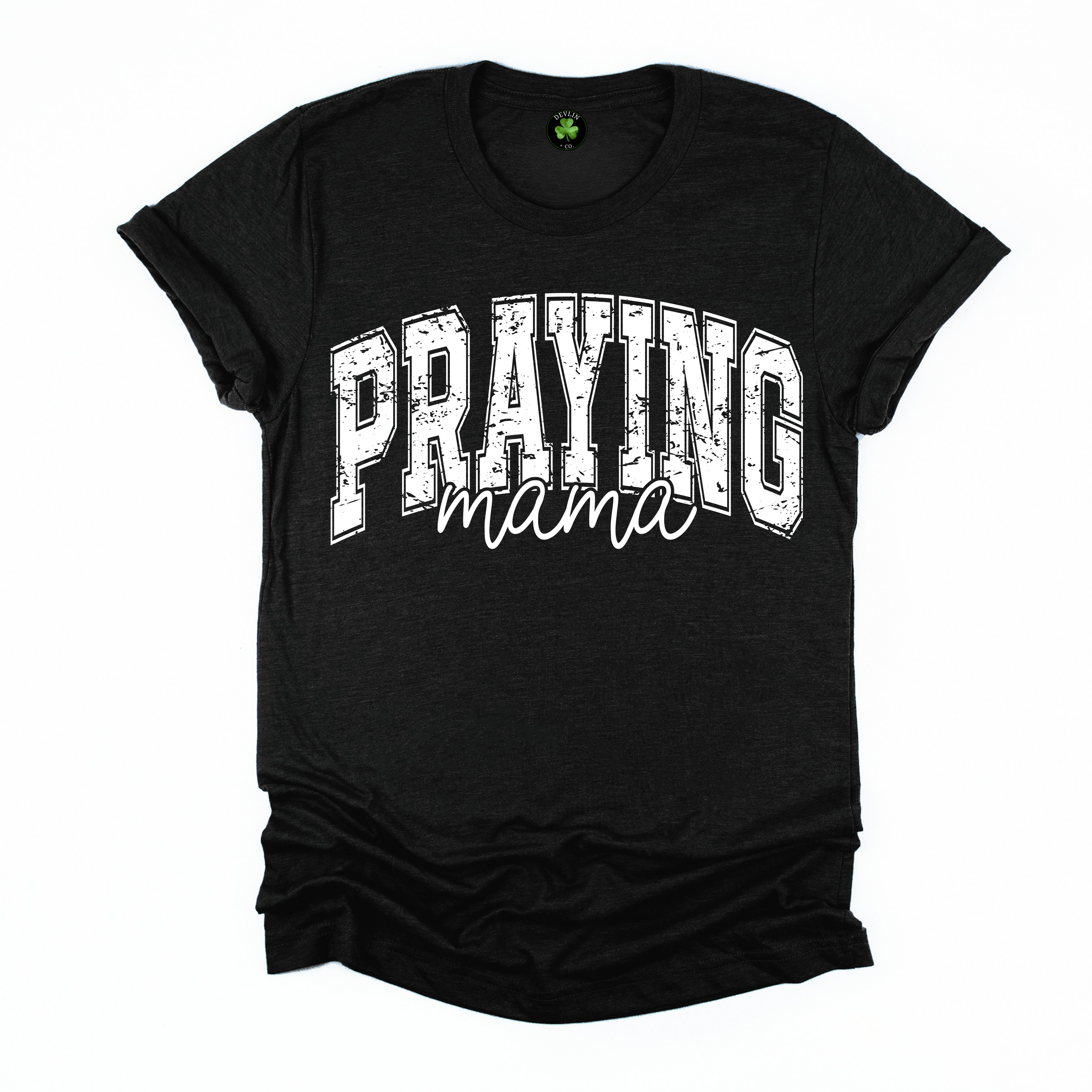 Praying MAMA Tee
