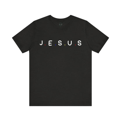 You've Got A Friend In J.E.S.U.S Graphic Tee