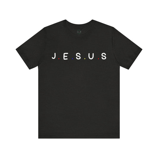 You've Got A Friend In J.E.S.U.S Graphic Tee