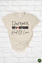 90s Boyband Kind Of Love Tee