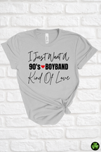 90s Boyband Kind Of Love Tee