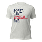 Sorry. Can't. Baseball. Bye. Tee