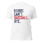 Sorry. Can't. Baseball. Bye. Tee